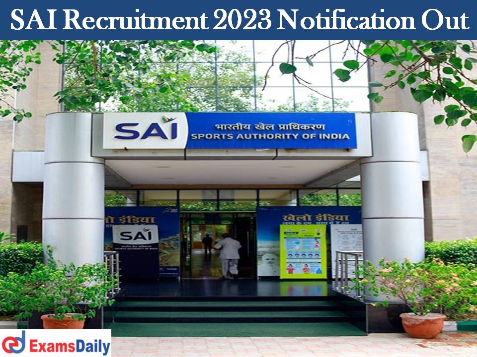 SAI Recruitment 2023 Notification Out