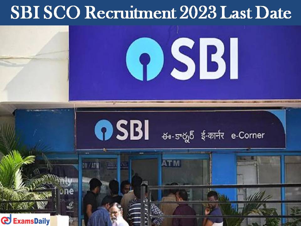 SBI SCO Recruitment 2023 Last Date – Application Expire Soon for 271 Vacant Positions!!!!