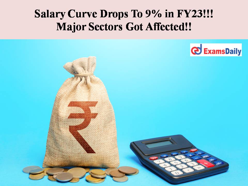 Salary Curve Drops To 9% in FY23