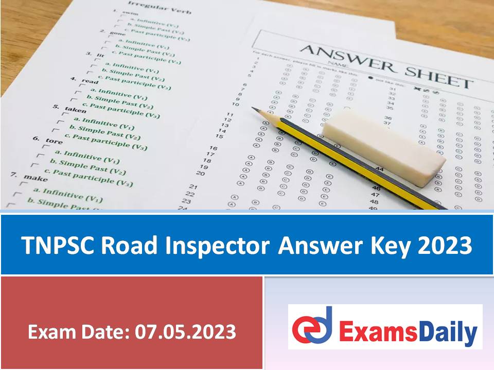 TNPSC Road Inspector Answer Key 2023 – Download Tamilnadu RI Objection & Final Answer Key Here!!!