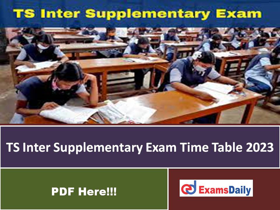 TS Inter Supplementary Exam Time Table 2023 Out – Download TSBIE 1st & 2nd Year General & Vocational Courses!!!