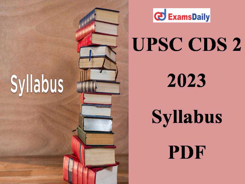 UPSC CDS 2 2023 Syllabus PDF
