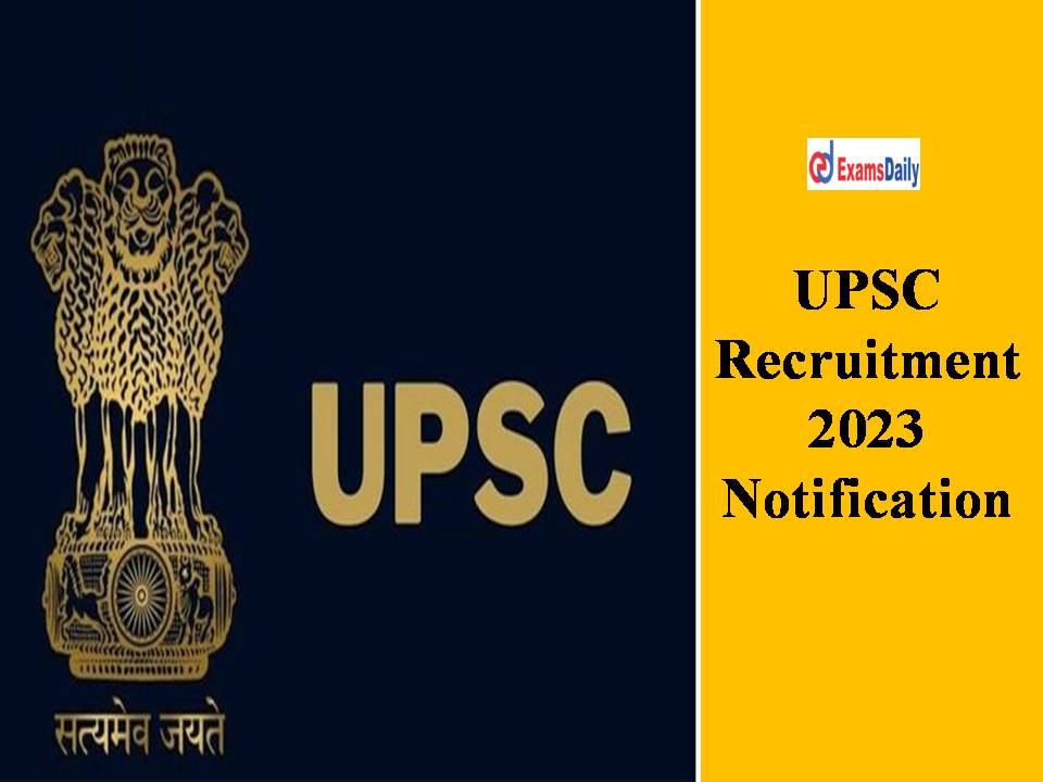 UPSC Recruitment 2023 Notification