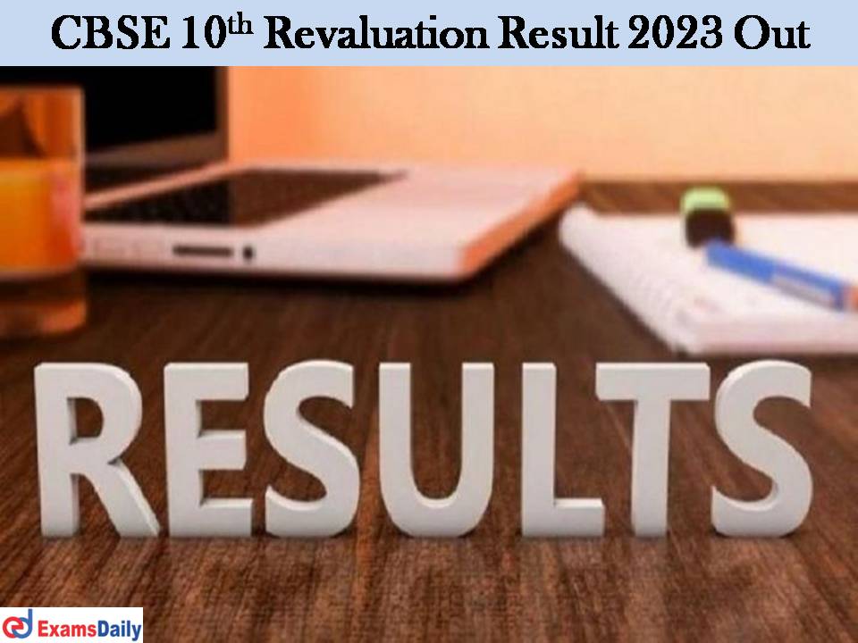 CBSE 10th Revaluation Result 2023 Out