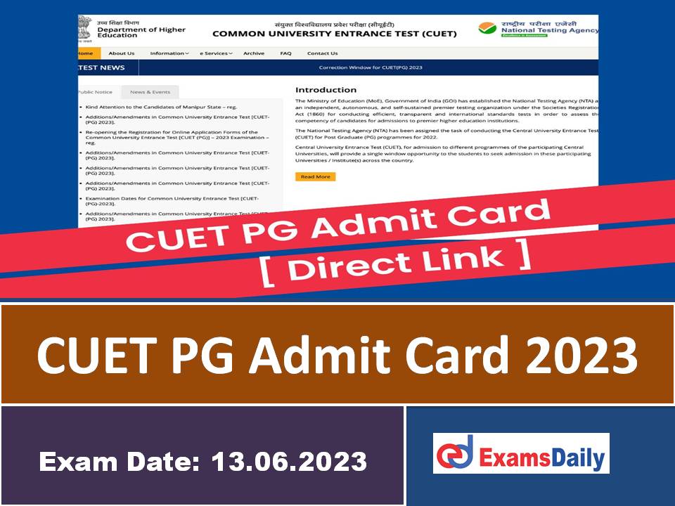 CUET PG Admit Card 2023 Released for June 13th Exam – Download Common University Entrance Test Date Here!!!