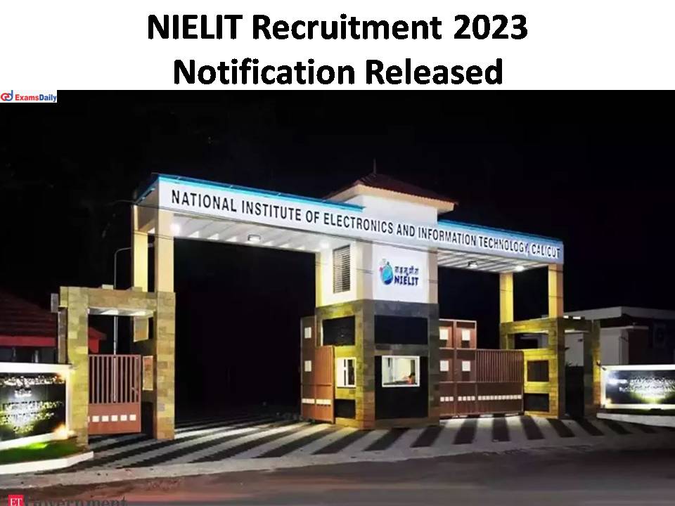 NIELIT Recruitment 2023 Notification Released