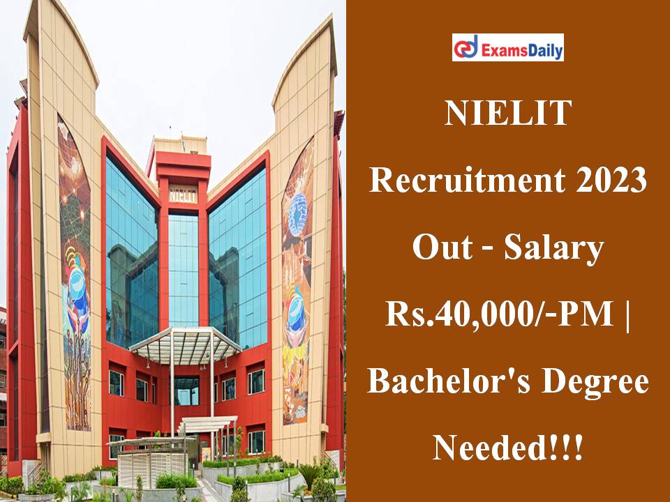NIELIT Recruitment 2023 Out