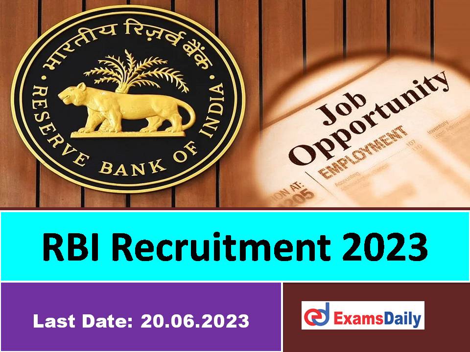 RBI Recruitment 2023 Last Date – Engineering & Law Degree Holders Required!!!