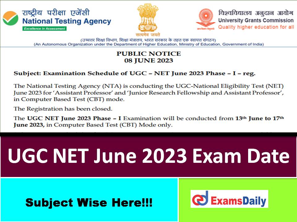 UGC NET June 2023 Exam Date Subject Wise Out – Download NTA Computer Based Test (CBT) Phase 1 Schedule!!!