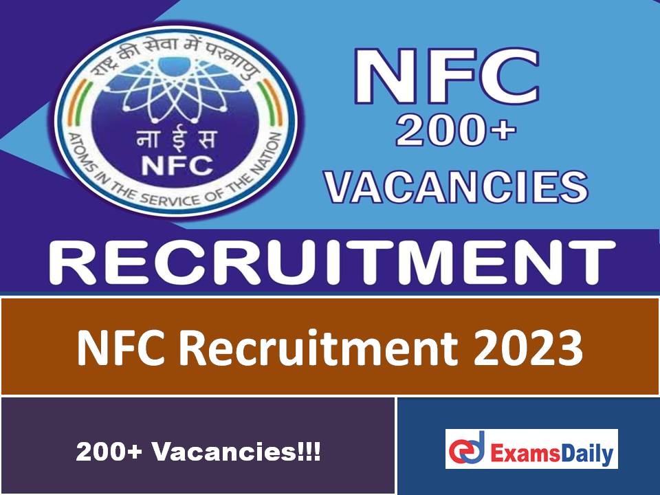 NFC Trade Apprentice Recruitment 2023 Out – Apply Online Begins for 200+ Vacancies!!!