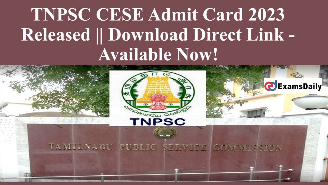 TNPSC CESE Admit Card 2023