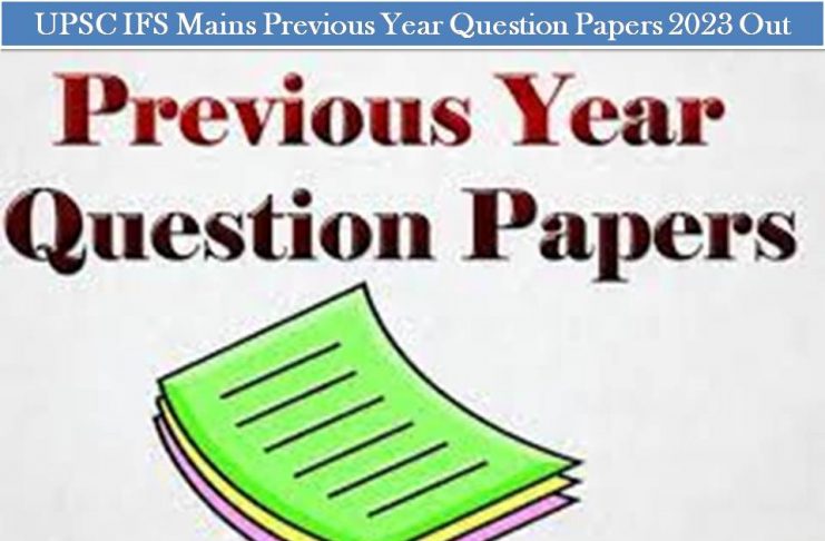 UPSC IFS Mains Previous Year Question Papers 2023 Out