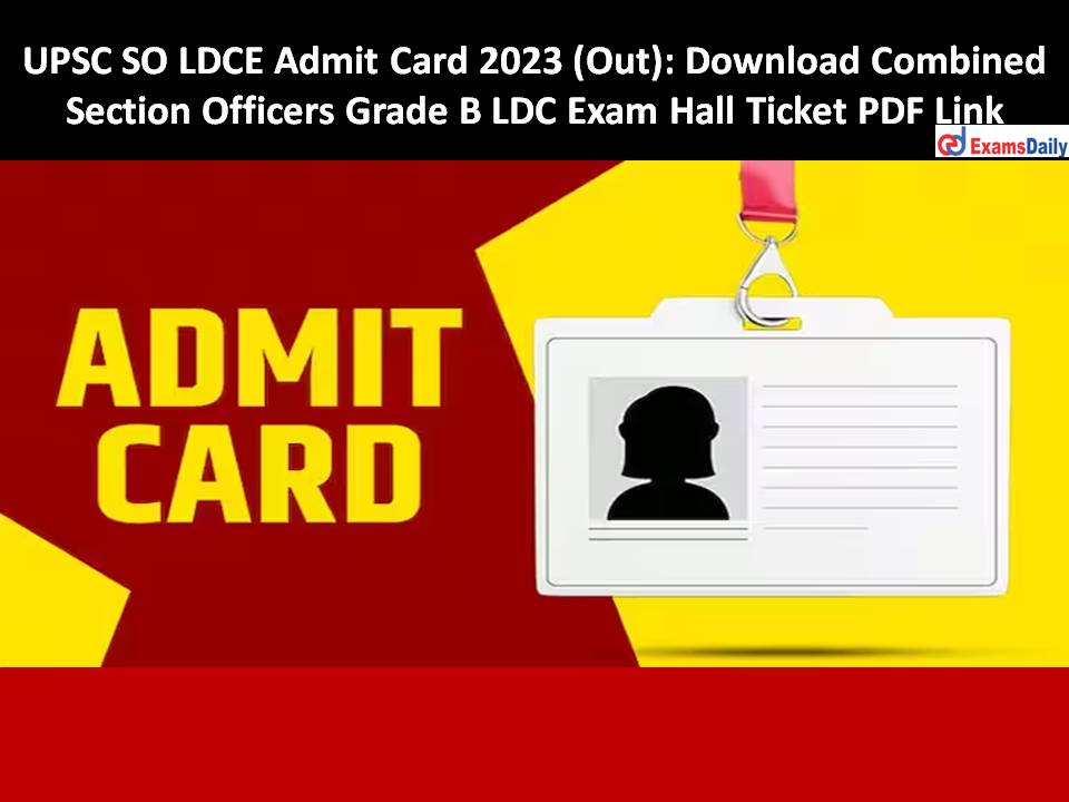 UPSC SO LDCE Admit Card 2023 (1)
