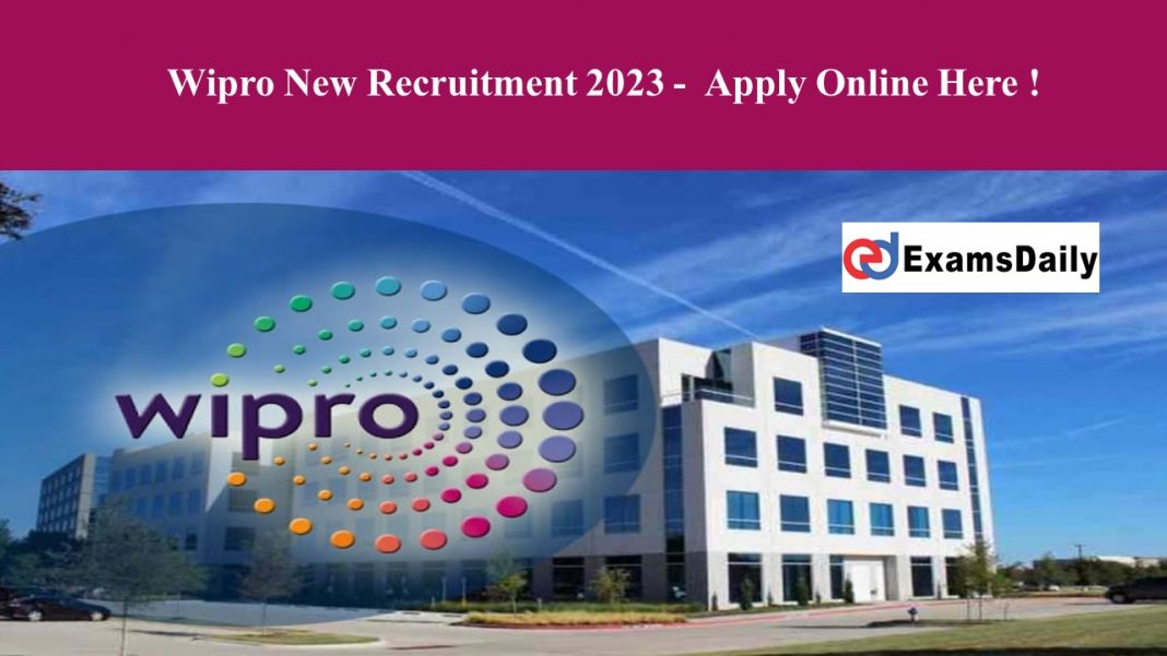 Wipro New Recruitment 2023 - Apply Online Here !