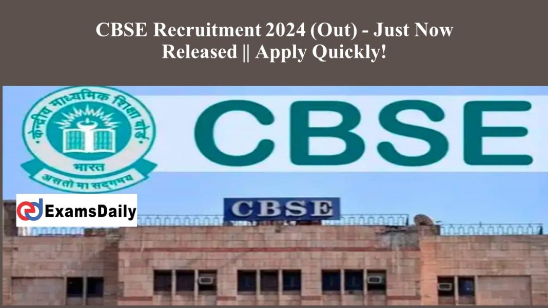 CBSE Recruitment 2024 (Out