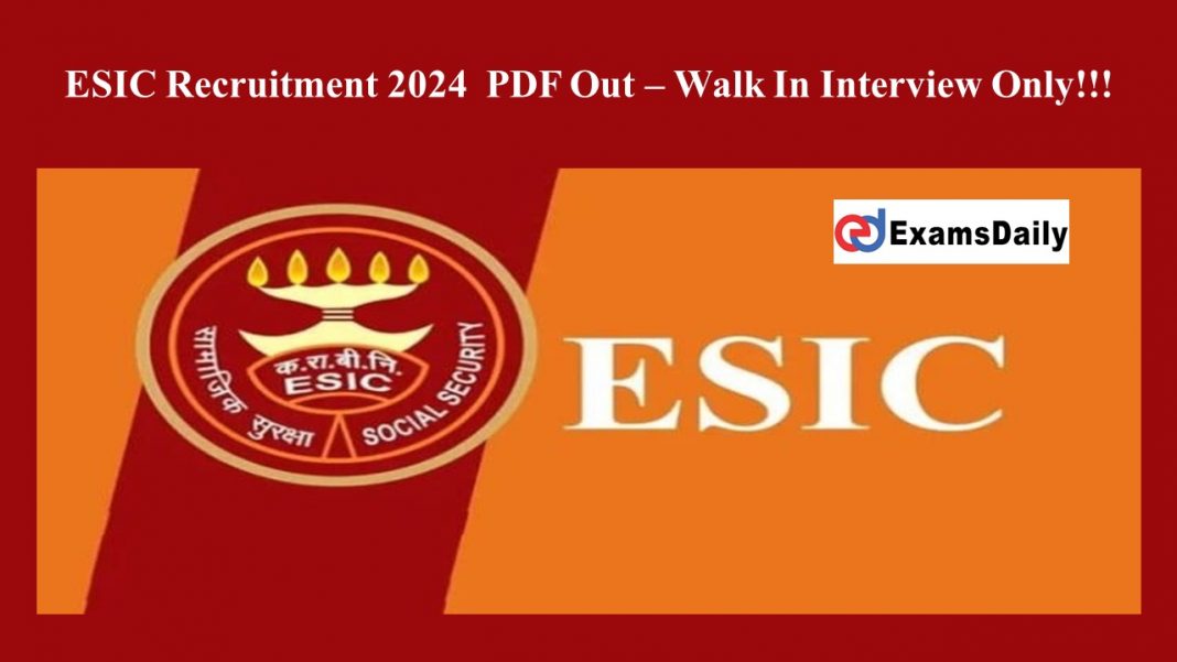 ESIC Recruitment 2024 PDF Out –