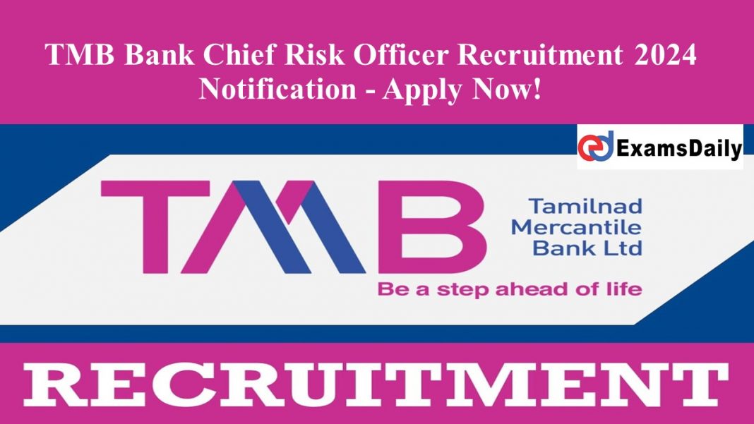 TMB Bank Chief Risk Officer Recruitment 2024