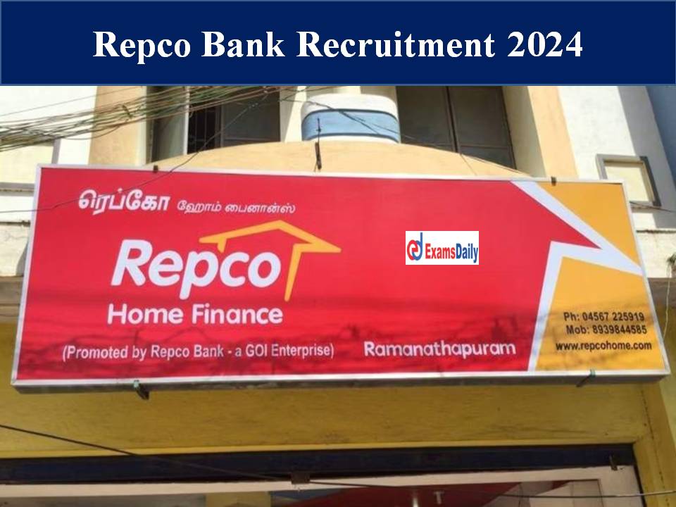 Repco Bank Recruitment 2024 Out – Job Vacancy for 10th Pass Candidates | Get Application PDF Here!!